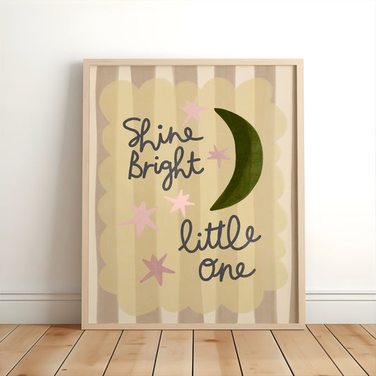 Shine Bright Little One Nursery Print